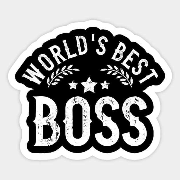 Funny Gift World's Best Boss Worlds Best Boss Sticker TeePublic